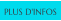 PLUS D'INFOS
