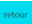 retour